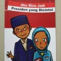 Image of Aku Bisa Jadi Presiden yang Dicintai