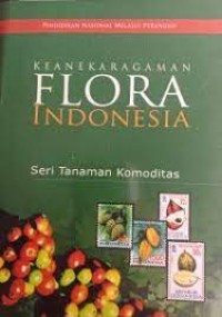 Image of Keanekaragaman Flora Indonesia Seri Tanaman Komoditas