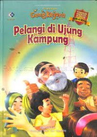 Image of Pelangi di Ujung Kampung : Petualangan Geng Kejora